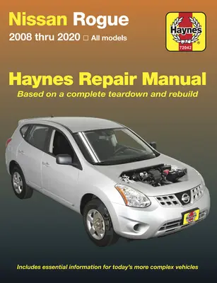 Nissan Rogue - 2008 până în 2020 Toate modelele - Bazat pe o demontare și reconstrucție completă - Nissan Rogue - 2008 Thru 2020 All Models - Based on a Complete Teardown and Rebuild