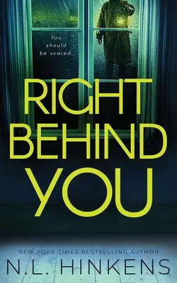 Chiar în spatele tău: Un thriller cu suspans psihologic - Right Behind You: A psychological suspense thriller