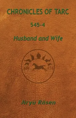 Cronici din Tarc 545-4: Soț și soție - Chronicles of Tarc 545-4: Husband and Wife