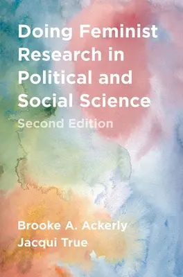 Efectuarea cercetării feministe în științele politice și sociale - Doing Feminist Research in Political and Social Science