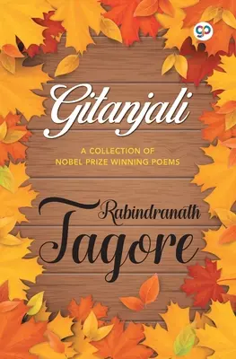 Gitanjali: O colecție de poezii câștigătoare a Premiului Nobel - Gitanjali: A Collection of Nobel Prize Winning Poems