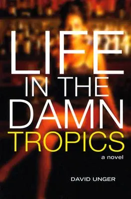Viața în tropicele blestemate - Life in the Damn Tropics