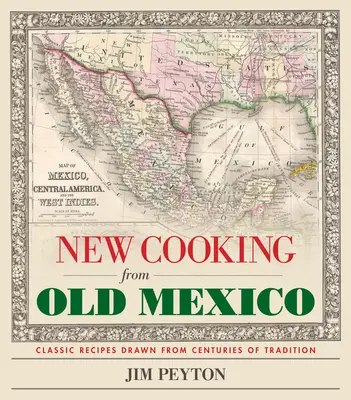 Gătitul nou din vechiul Mexic - New Cooking from Old Mexico