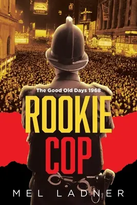 Rookie Cop: Zilele bune din 1968 - Rookie Cop: The Good Old Days 1968