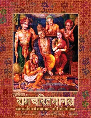 Ramcharitmanas: Ramayana de Tulsidas cu Transliterare - Ramcharitmanas: Ramayana of Tulsidas with Transliteration