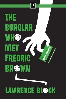Hoțul care l-a întâlnit pe Fredric Brown - The Burglar Who Met Fredric Brown