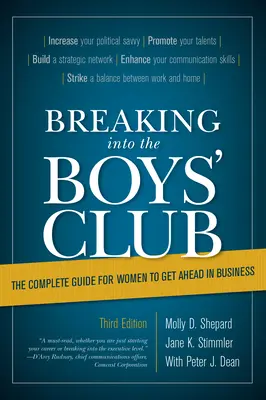 Breaking Into the Boys' Club: Ghidul complet pentru femei pentru a avansa în afaceri - Breaking Into the Boys' Club: The Complete Guide for Women to Get Ahead in Business