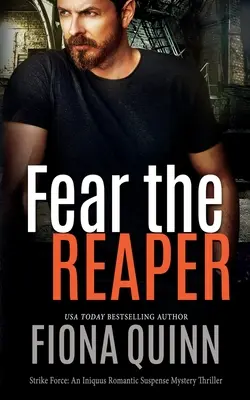 Fear The Reaper: Un Iniquus Romantic Suspense Mystery Thriller - Fear The Reaper: An Iniquus Romantic Suspense Mystery Thriller