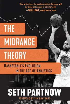 The Midrange Theory: Evoluția baschetului în era analitică - The Midrange Theory: Basketball's Evolution in the Age of Analytics