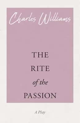 Ritualul pasiunii - The Rite of the Passion