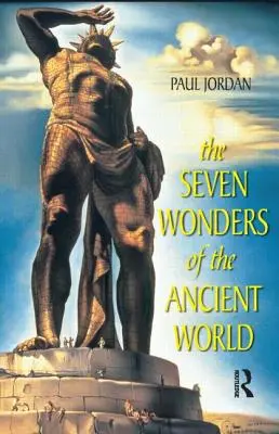Cele șapte minuni ale lumii antice - The Seven Wonders of the Ancient World