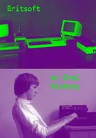 Britsoft: O istorie orală - Britsoft: An Oral History