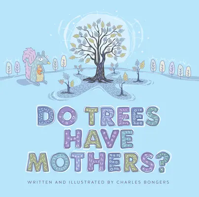 Au copacii mame? - Do Trees Have Mothers?