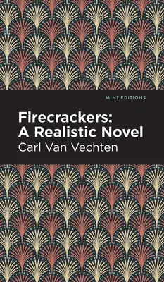 Firecrackers: Un roman realist - Firecrackers: A Realistic Novel