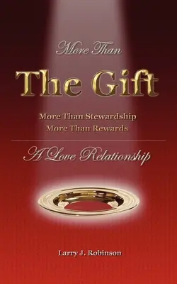 Mai mult decât darul: O relație de dragoste - More Than the Gift: A Love Relationship