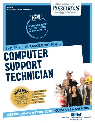 Tehnician suport informatic (C-3802): Ghid de studiu Passbooks - Computer Support Technician (C-3802): Passbooks Study Guide