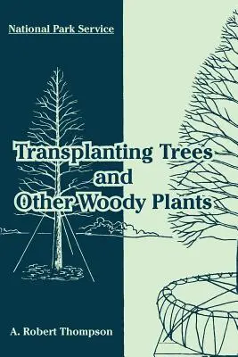 Transplantarea arborilor și a altor plante lemnoase - Transplanting Trees and Other Woody Plants