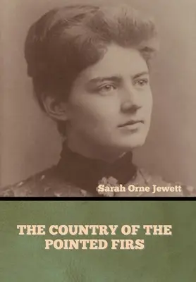 Țara brazilor înalți - The Country of the Pointed Firs
