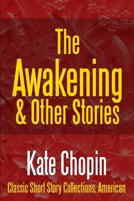The Awakening și alte povestiri - The Awakening & Other Stories