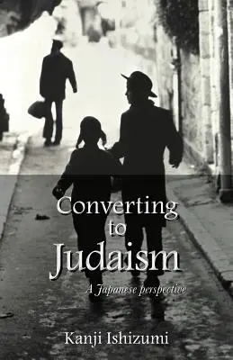 Convertirea la iudaism: O perspectivă japoneză - Converting to Judaism: A Japanese Perspective