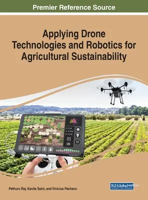 Aplicarea tehnologiilor dronelor și a roboticii pentru durabilitatea agriculturii - Applying Drone Technologies and Robotics for Agricultural Sustainability