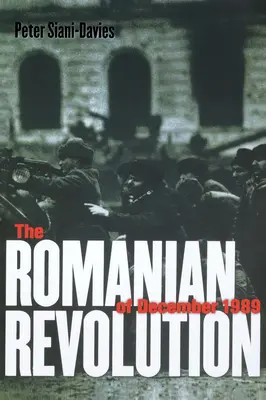 Revoluția română din decembrie 1989 - The Romanian Revolution of December 1989