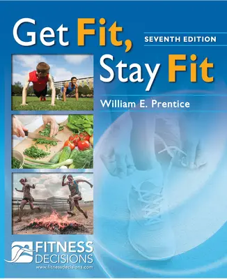 Fii în formă, rămâi în formă + Fitnessdecisions.com - Get Fit, Stay Fit + Fitnessdecisions.com