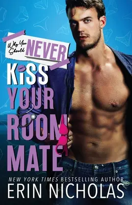 De ce să nu-ți săruți niciodată colegul de cameră - Why You Should Never Kiss Your Roommate