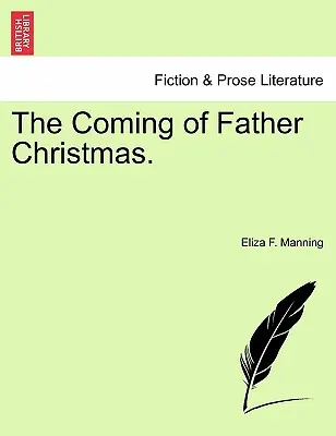 Venirea lui Moș Crăciun. - The Coming of Father Christmas.