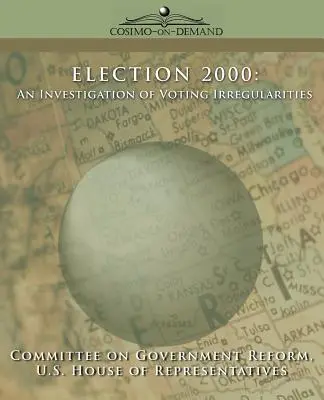 Alegerile din 2000: O investigație a neregulilor de vot - Election 2000: An Investigation of Voting Irregularities
