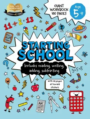 Ajutor cu temele: Vârsta 5+ Începe școala: Include citire, scriere, adunare, scădere și 10 pagini de autocolante de recompensă - Help with Homework: Age 5+ Starting School: Includes Reading, Writing, Adding, Subtracting, and 10 Pages of Reward Stickers