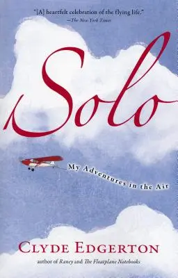 Solo: Aventurile mele în aer - Solo: My Adventures in the Air