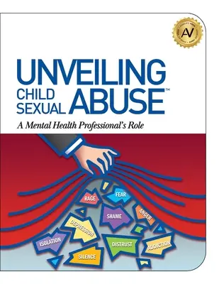 Dezvăluirea abuzului sexual asupra copiilor: Rolul unui profesionist din domeniul sănătății mintale - Unveiling Child Sexual Abuse: A Mental Health Professional's Role