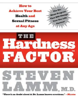 The Hardness Factor (Tm): Cum să vă atingeți cea mai bună sănătate și formă sexuală la orice vârstă - The Hardness Factor (Tm): How to Achieve Your Best Health and Sexual Fitness at Any Age