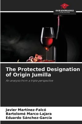 Denumirea de origine protejată Jumilla - The Protected Designation of Origin Jumilla