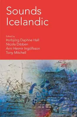Sounds Icelandic: Eseuri despre muzica islandeză în secolele XX și XXI - Sounds Icelandic: Essays on Icelandic Music in the 20th and 21st Centuries