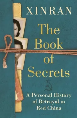 Cartea secretelor: O istorie personală a trădării în China Roșie - The Book of Secrets: A Personal History of Betrayal in Red China