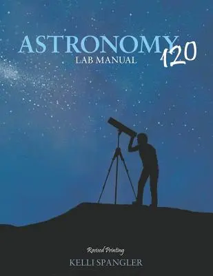 Astronomy 120 Lab Manual
