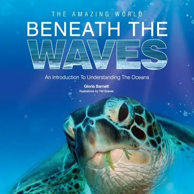 Lumea uimitoare de sub valuri (The Amazing World Beneath the Waves) - The Amazing World Beneath the Waves