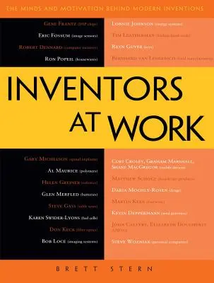 Inventatorii la lucru: Mințile și motivația din spatele invențiilor moderne: The Minds and Motivation Behind Modern Inventions - Inventors at Work: The Minds and Motivation Behind Modern Inventions