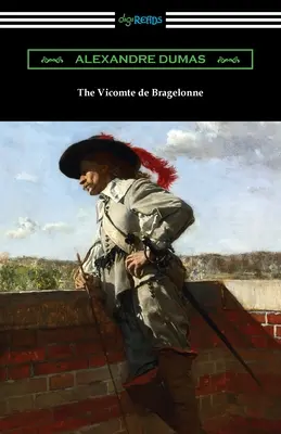 Vicontele de Bragelonne - The Vicomte de Bragelonne