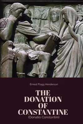 The Donation of Constantine (Donația lui Constantin) - The Donation of Constantine