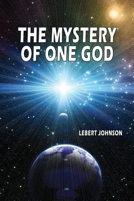 Misterul unui singur Dumnezeu - The Mystery of One God