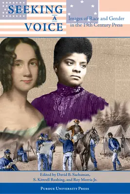 În căutarea unei voci: imagini ale rasei și genului în presa secolului al XIX-lea - Seeking a Voice: Images of Race and Gender in the 19th Century Press