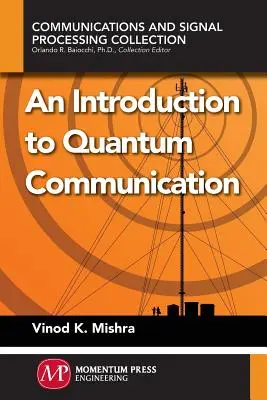O introducere în comunicarea cuantică - An Introduction to Quantum Communication