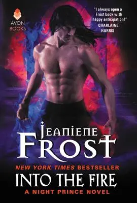 Into the Fire: Un roman Night Prince - Into the Fire: A Night Prince Novel