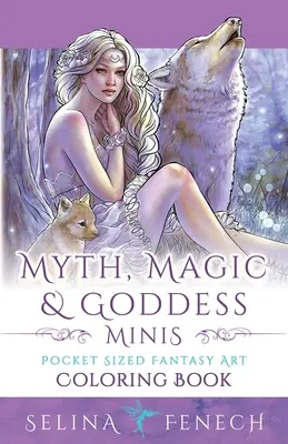 Mitul, magia și zeița Minis - Carte de colorat cu artă fantastică de buzunar - Myth, Magic, and Goddess Minis - Pocket Sized Fantasy Art Coloring Book