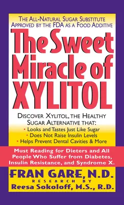 Miracolul dulce al Xilitolului: The All Natural Sugar Substitute Approved by the FDA as a Food Additive - The Sweet Miracle of Xylitol: The All Natural Sugar Substitute Approved by the FDA as a Food Additive