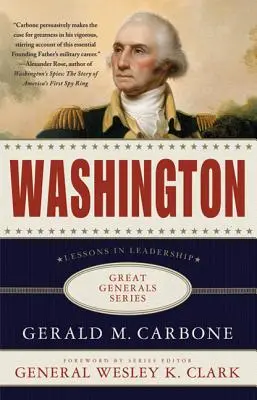 Washington: Lecții de leadership - Washington: Lessons in Leadership