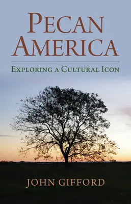 Pecan America: Explorarea unui simbol cultural - Pecan America: Exploring a Cultural Icon